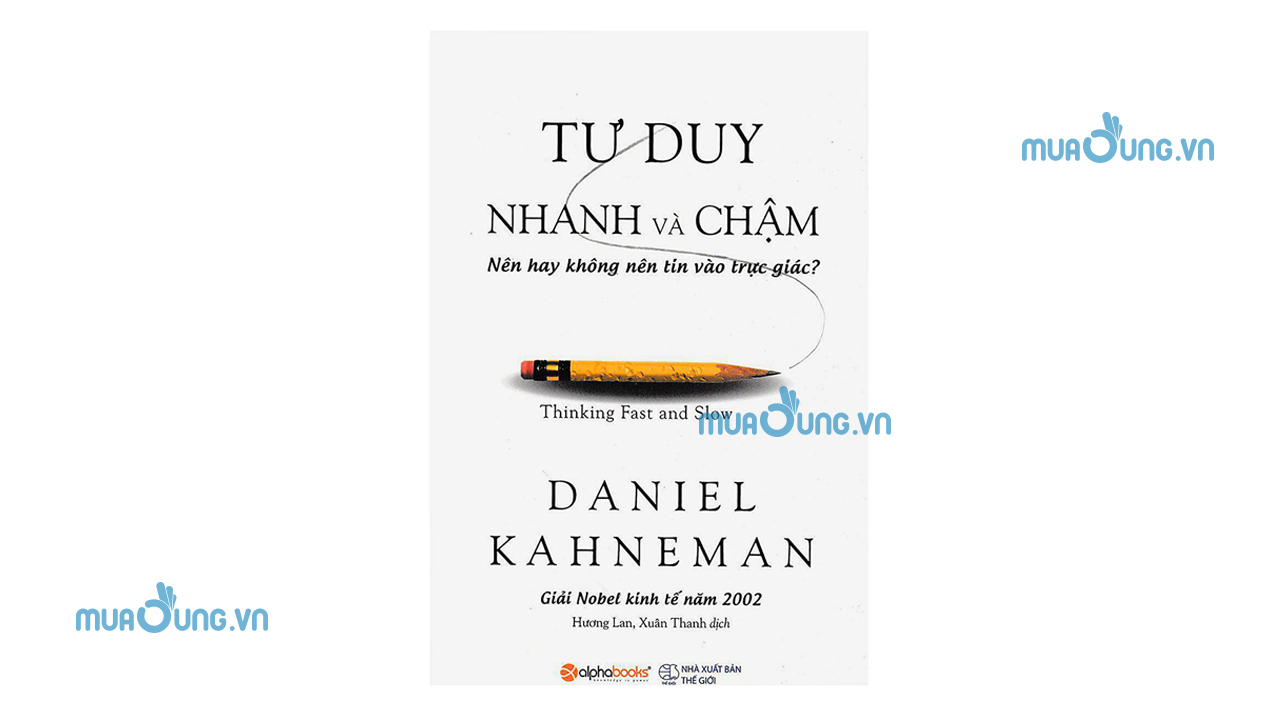 Tư duy nhanh và chậm – Daniel Kahneman.