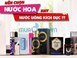 Nước hoa kích dục và nước uống kích dục cái nào tốt hơn nên chọn