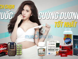 Tư vấn chọn thuốc cường dương tốt nhất hiện nay