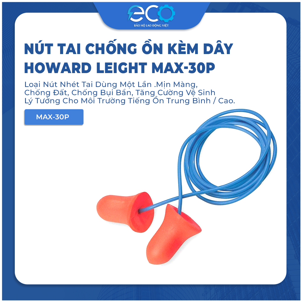 5 cặp n&uacute;t bịt tai chống ồn Howard Leight Max 30 &ndash; Giải ph&aacute;p bảo vệ th&iacute;nh gi&aacute;c tối ưu
